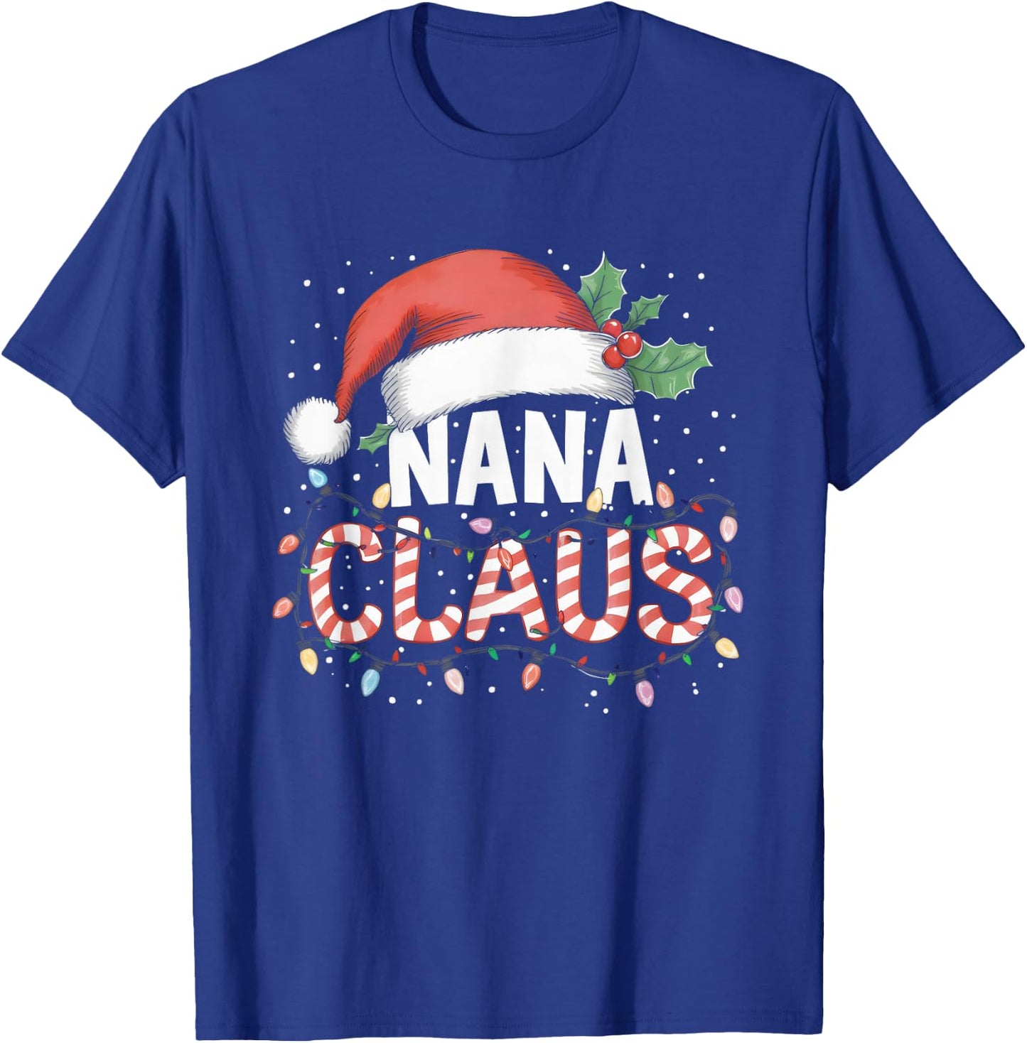 Nana Claus Santa Christmas Matching Grandmother Family Funny T-Shirt - T-Shirt | Royal
