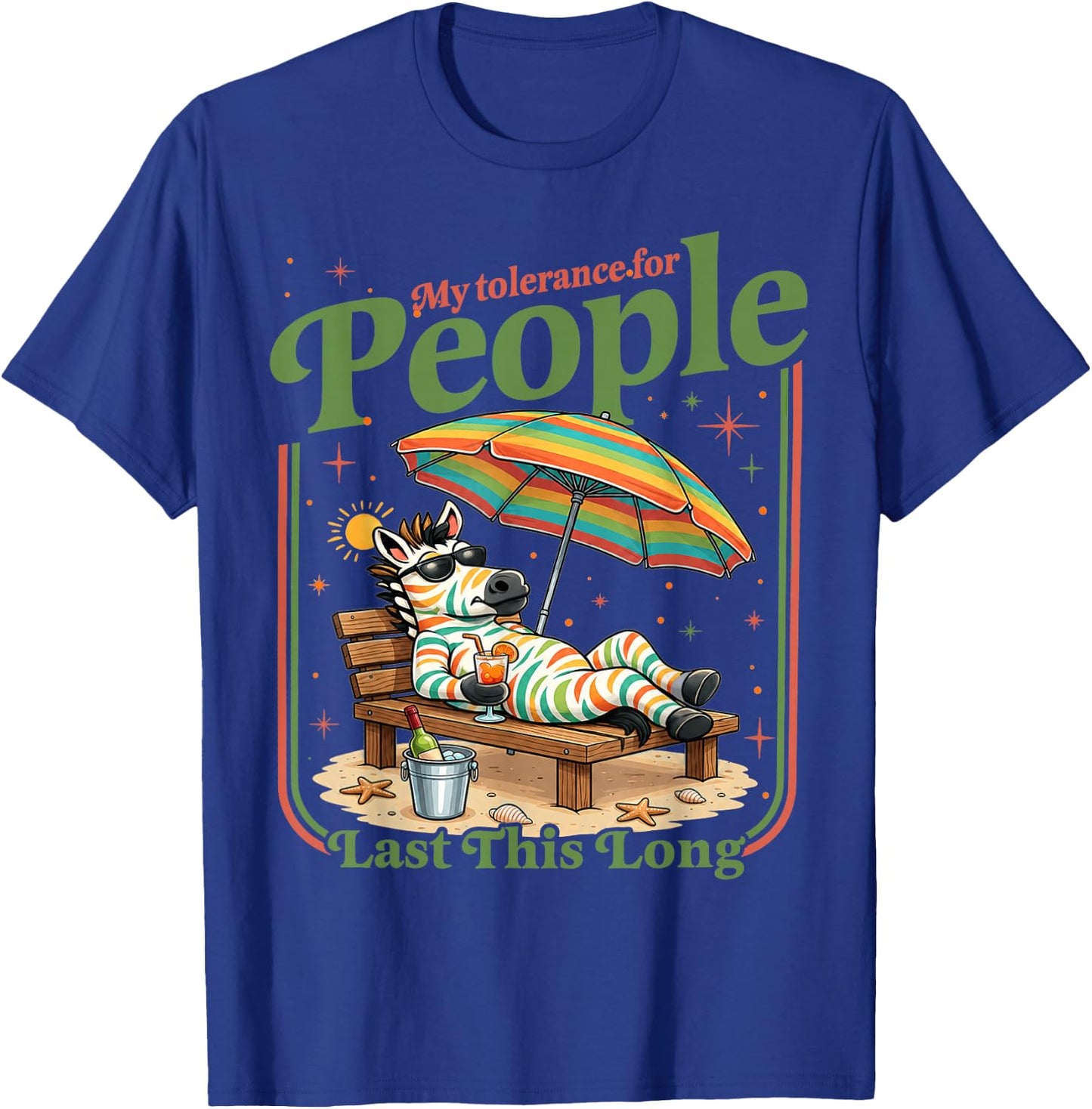 My Tolerance for People Last This Long Funny Zebra T-Shirt - T-Shirt | Royal