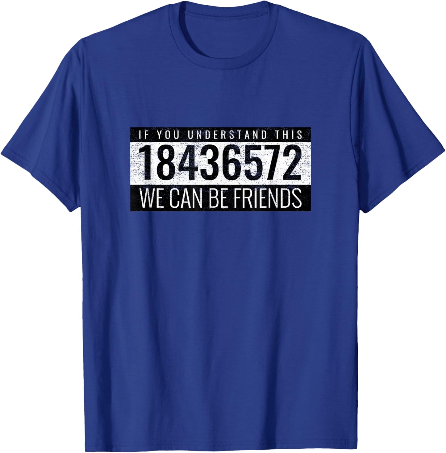 If You Understand This 18436572 We Can Be Friends Mechanic T-Shirt - T-Shirt | Royal