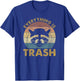 Everything Is Trash Vintage Raccoon Lovers T-Shirt - T-Shirt | Royal