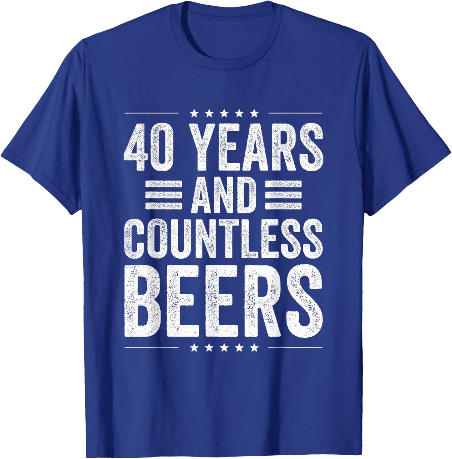 Birthday Husband Coworker 40 Years and Countless Beers T-Shirt - T-Shirt | Royal