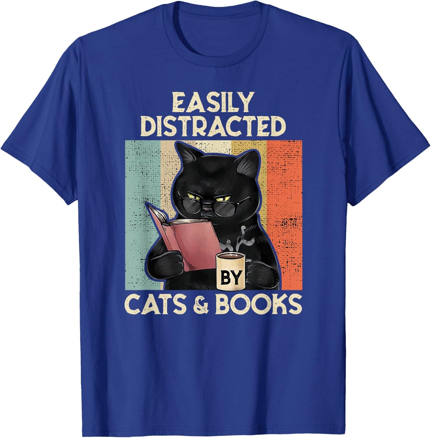 Easily Distracted by Cats And Books for Cat Lovers T-Shirt - T-Shirt | Royal