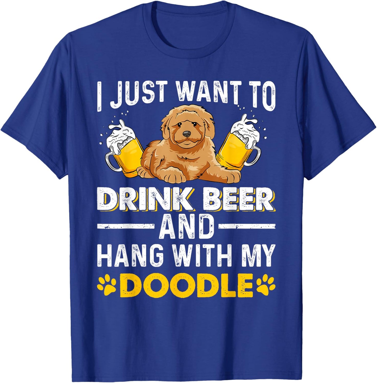 Drink Beer Hang With My Doodle Goldendoodle Lover T-Shirt - T-Shirt | Royal