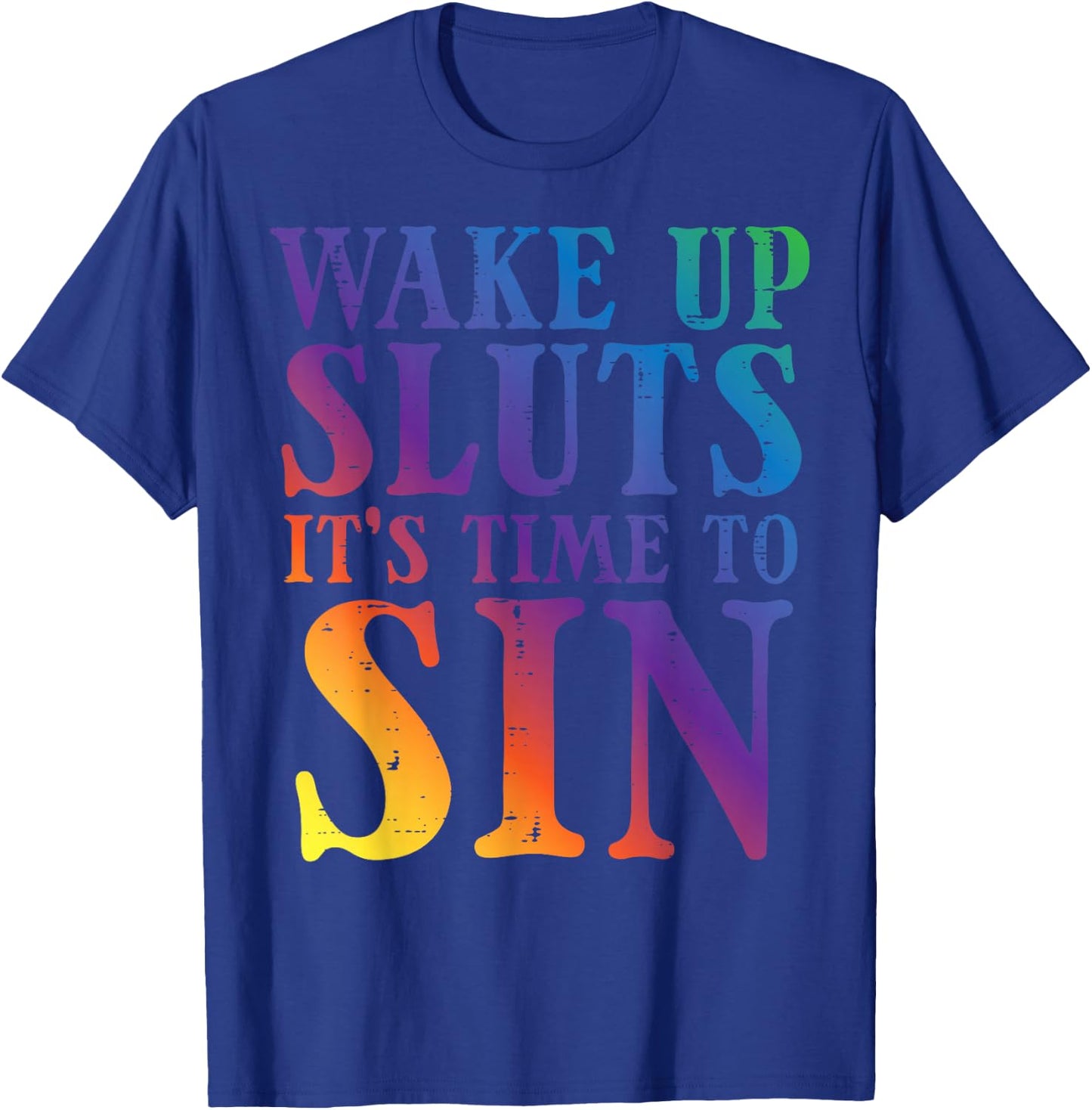 Gay Pride Wake Up Time to Sin Funny Rainbow LGBTQ Men Women T-Shirt - T-Shirt | Royal