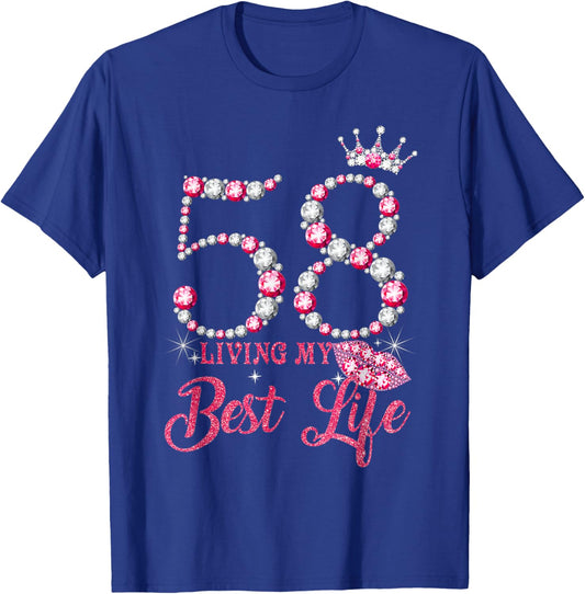 Living My Best Life 58 Years Old 58th Birthday Queen Women T-Shirt - T-Shirt | Royal