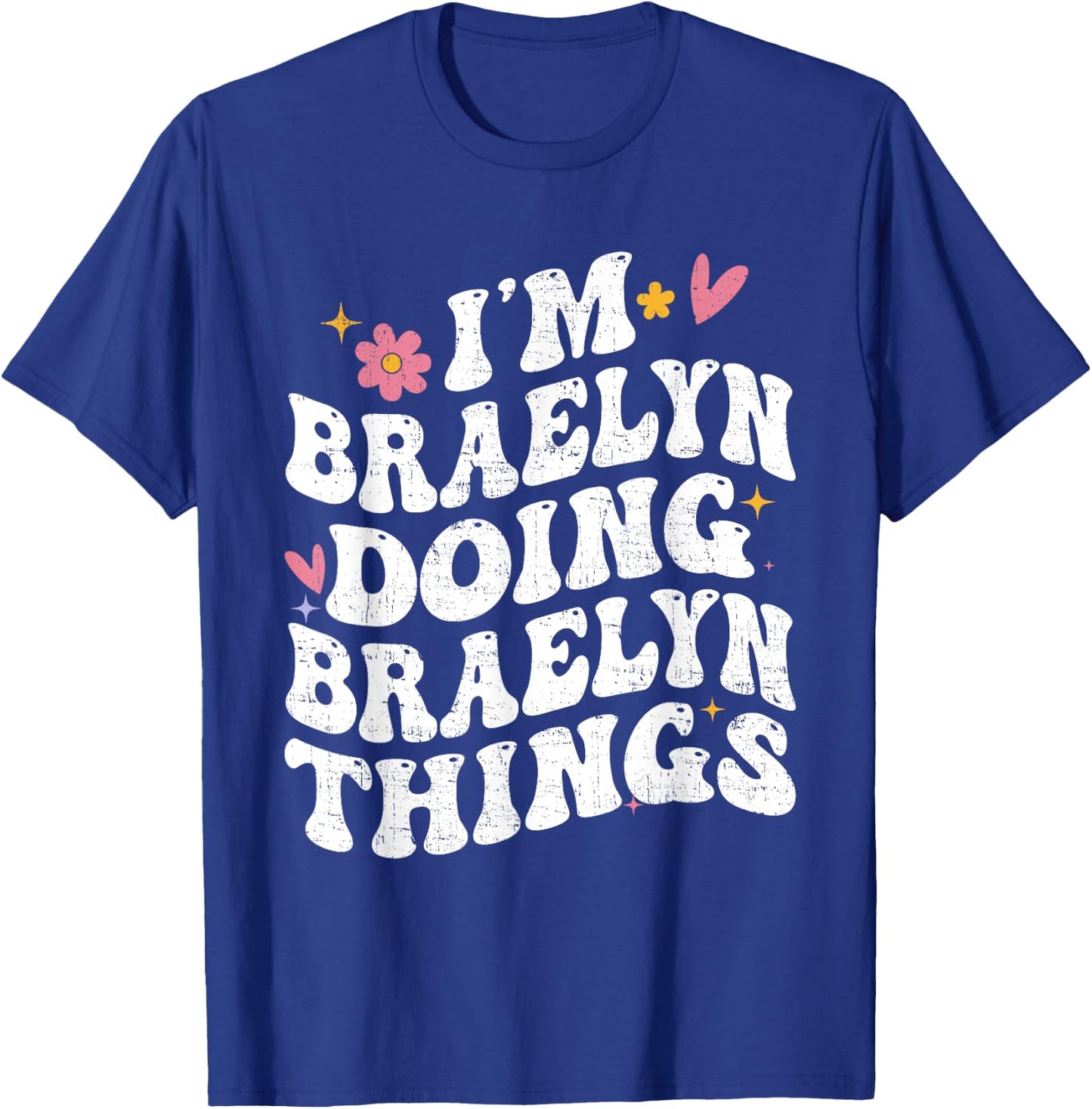 I'm Braelyn Doing Braelyn Things Retro Groovy Personalized T-Shirt - T-Shirt | Royal