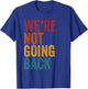 Wir gehen nicht zurück Vintage Distressed Kamala Harris 2024 T-Shirt - T-Shirt | Royal