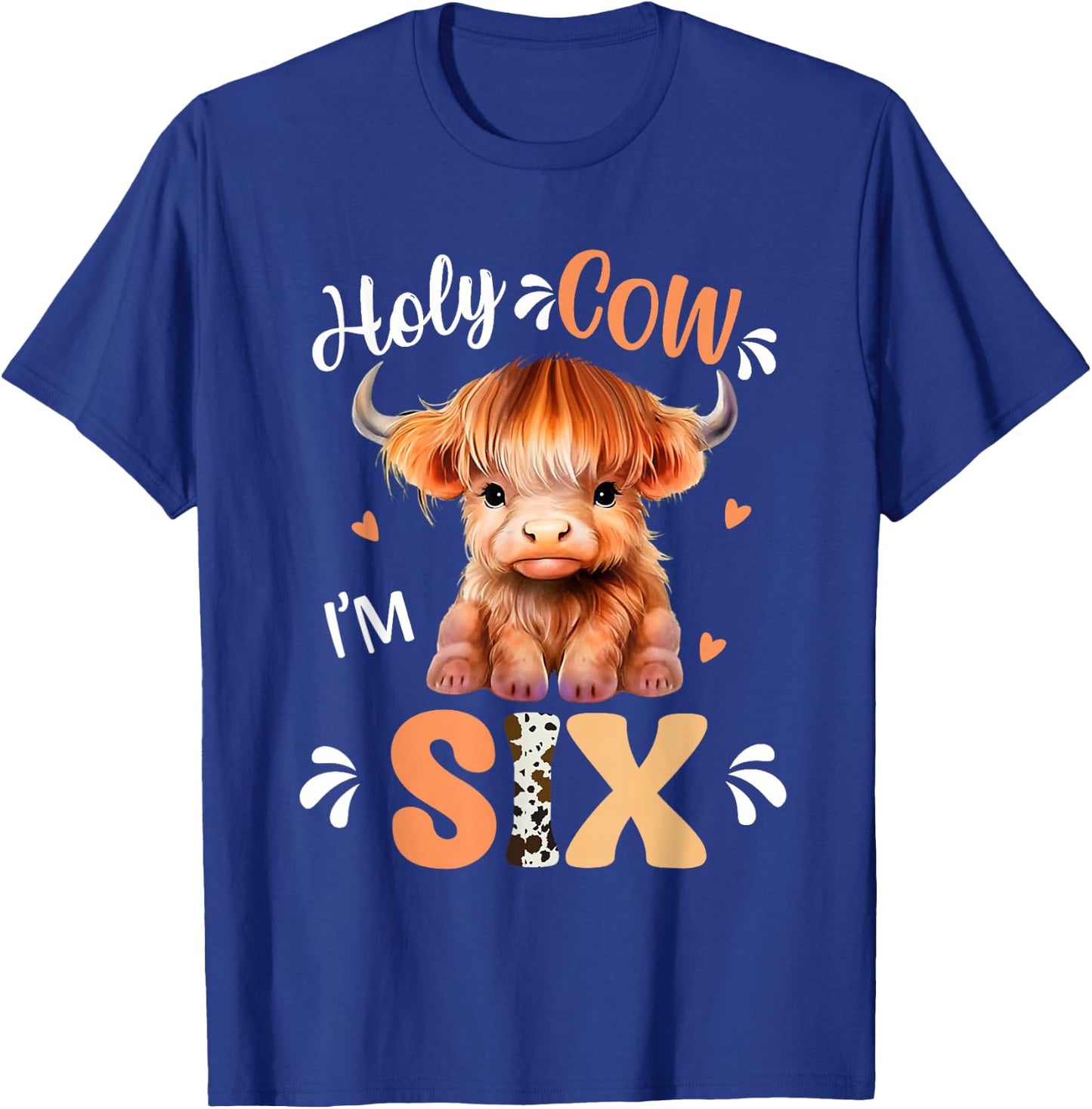 Holy Cow Im Six Scottish Highland Cow Print 6th Birthday T-Shirt - T-Shirt | Royal