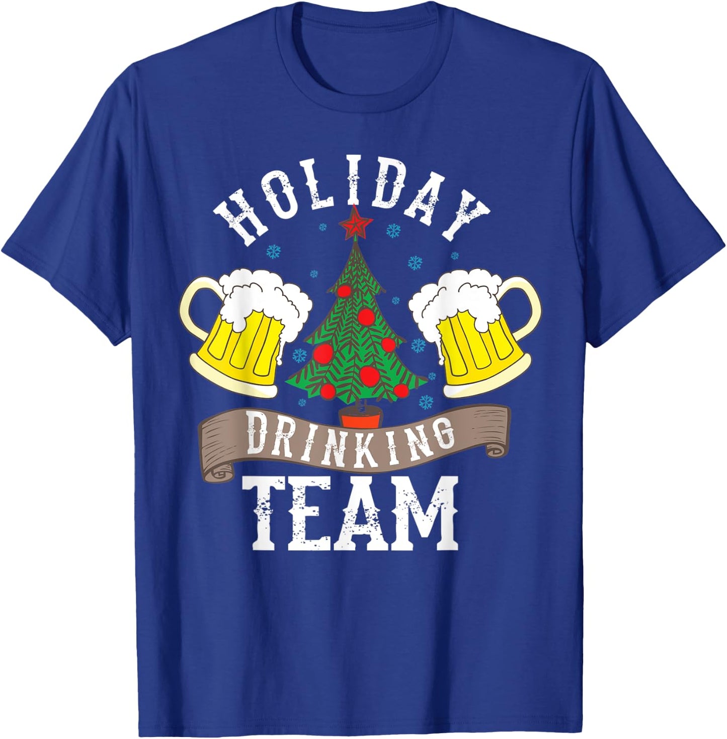 Holiday Drinking Team Shirt | Alcohol Lovers Funny Beer Gift T-Shirt - T-Shirt | Royal