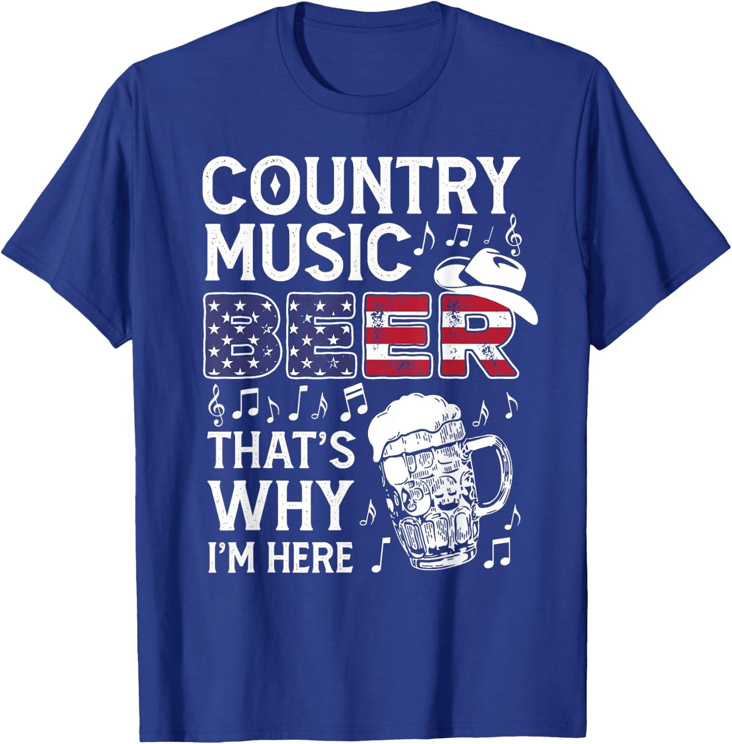 Country Music Beer That's Why I'm Here USA American Flag Women Men T-Shirt - T-Shirt | Royal