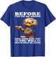 Before you do me wrong make damn sure that you will T-Shirt - T-Shirt | Royal