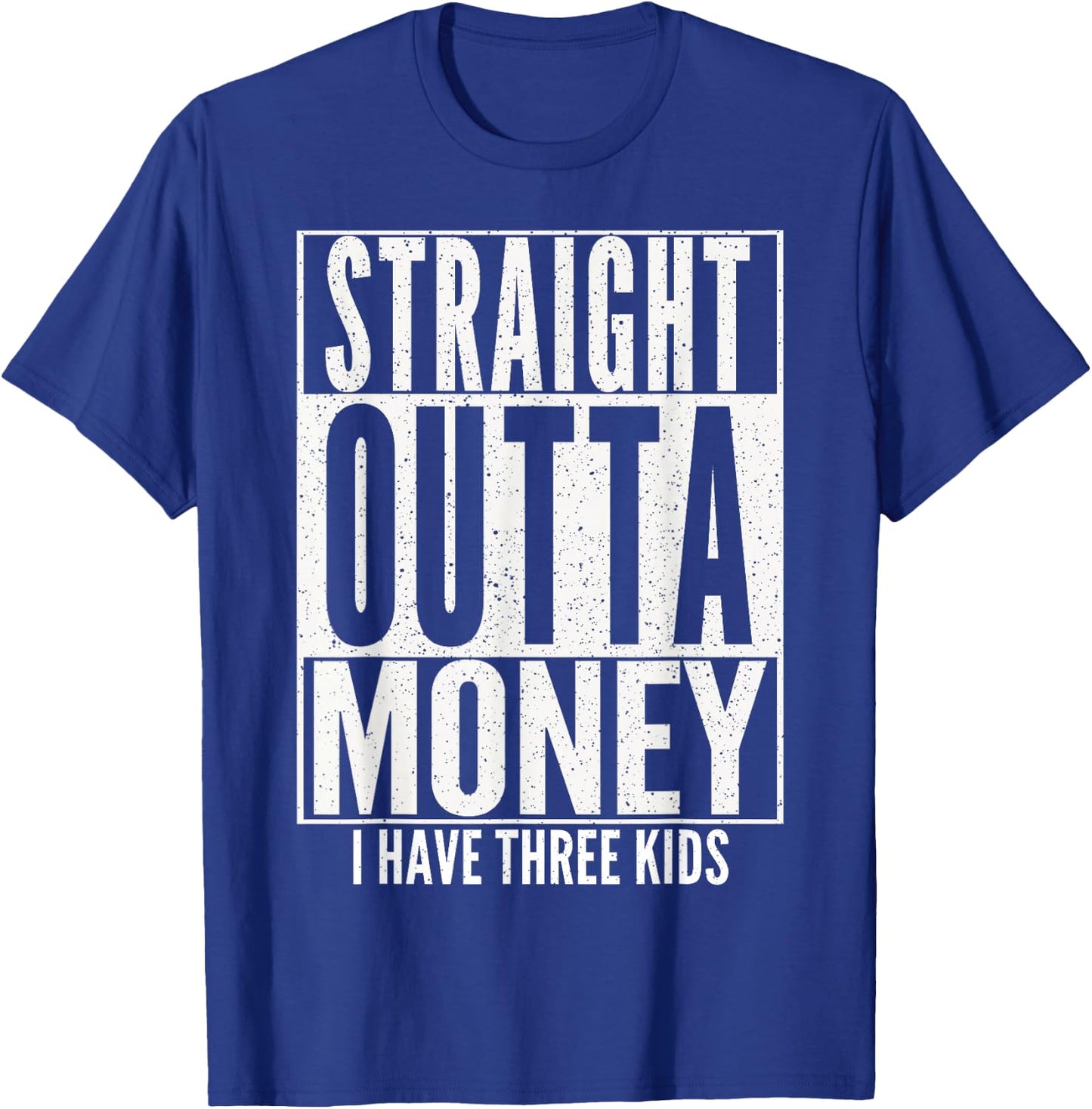 Funny Straight Outta Money Father's Day Gift Dad T-Shirt - T-Shirt | Royal