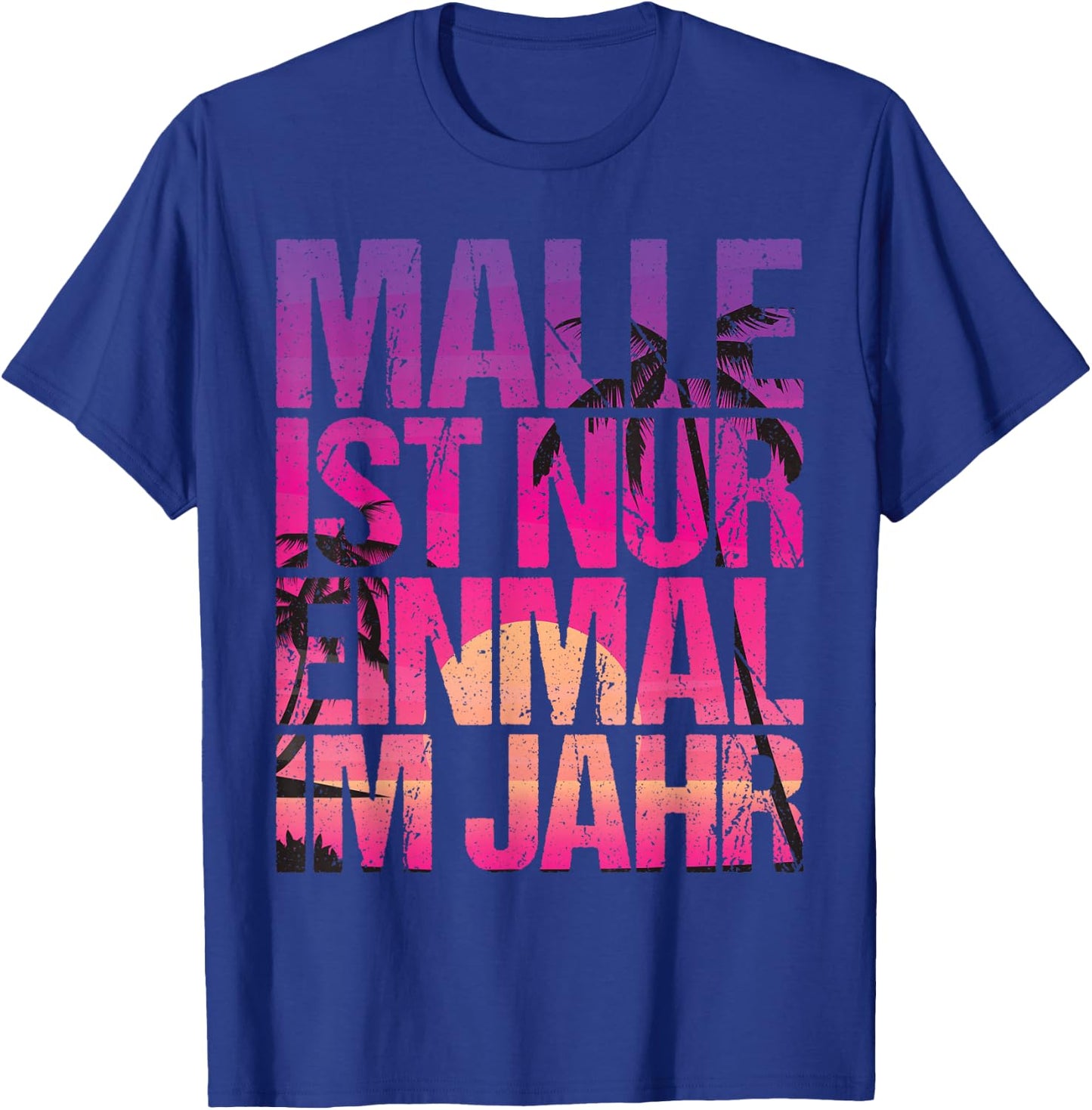 Malle ist nur einmal im Jahr , black T-Shirt - T-Shirt | Royal