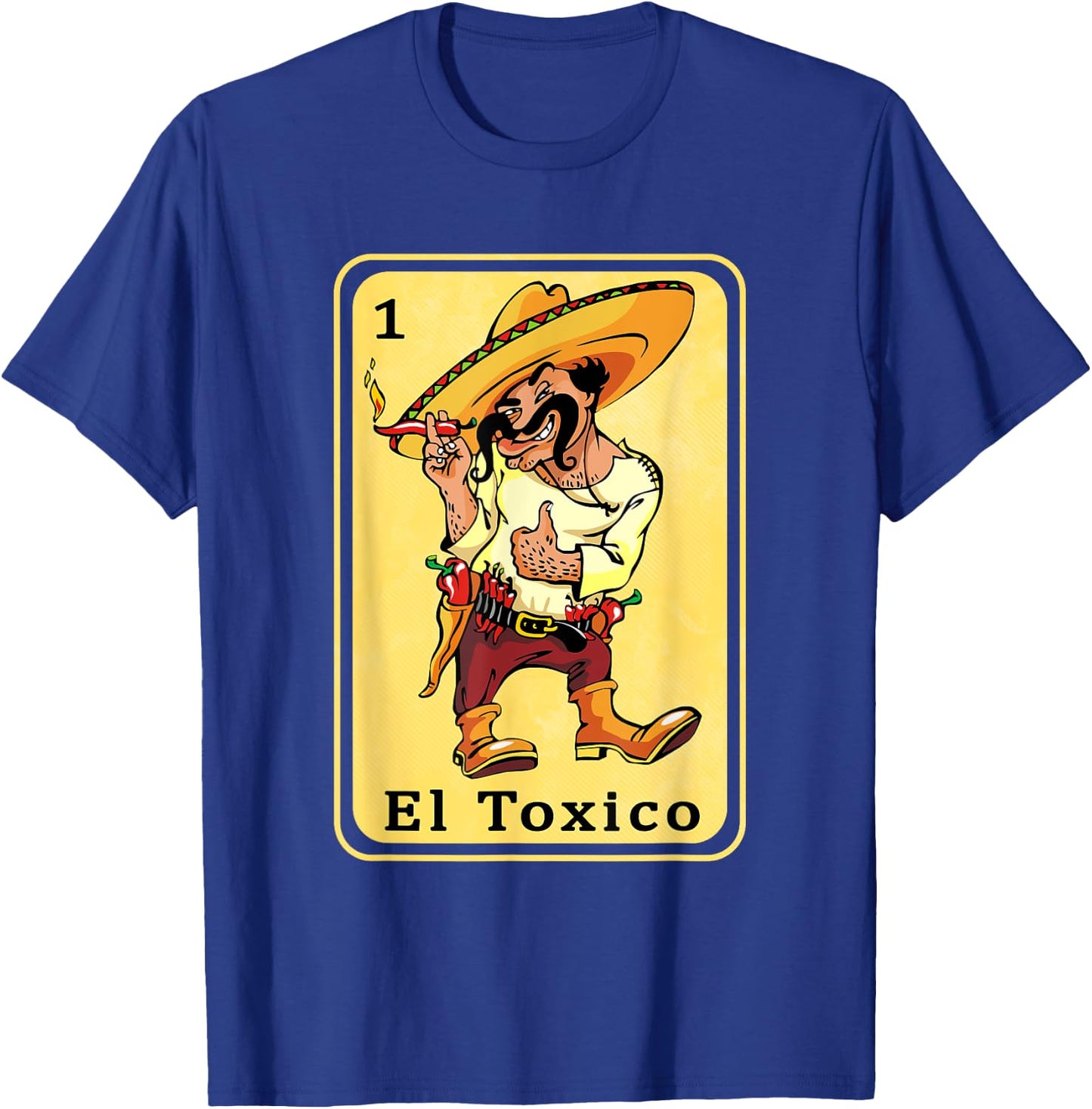 Funny Spanish-Mexican Bingo Gifts for Toxico - El Toxico T-Shirt - T-Shirt | Royal