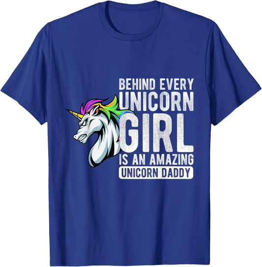 BEHIND EVERY Unicorn GIRL IS AN AMAZING Unicorn Daddy T-Shirt - T-Shirt | Royal