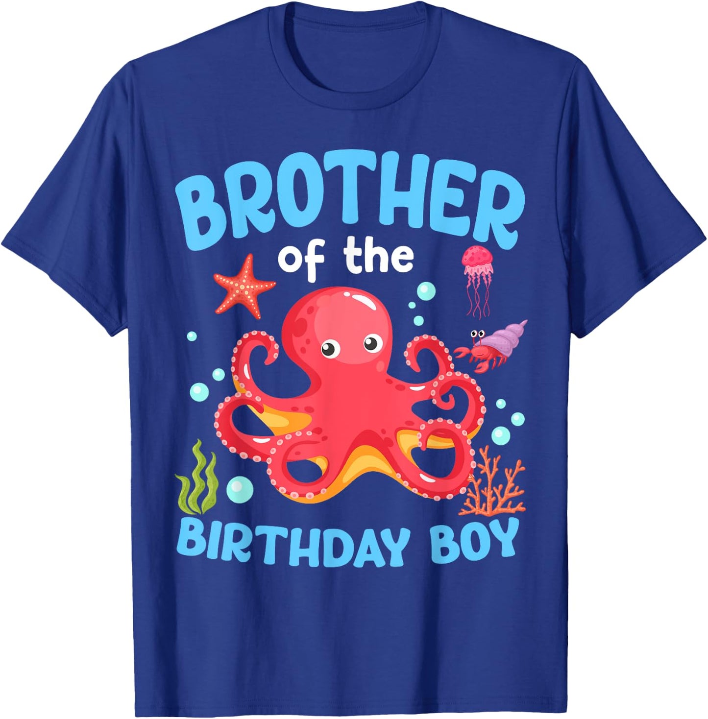 Brother Of The Birthday Boy Sea Octopus Ocean Animals T-Shirt - T-Shirt | Royal