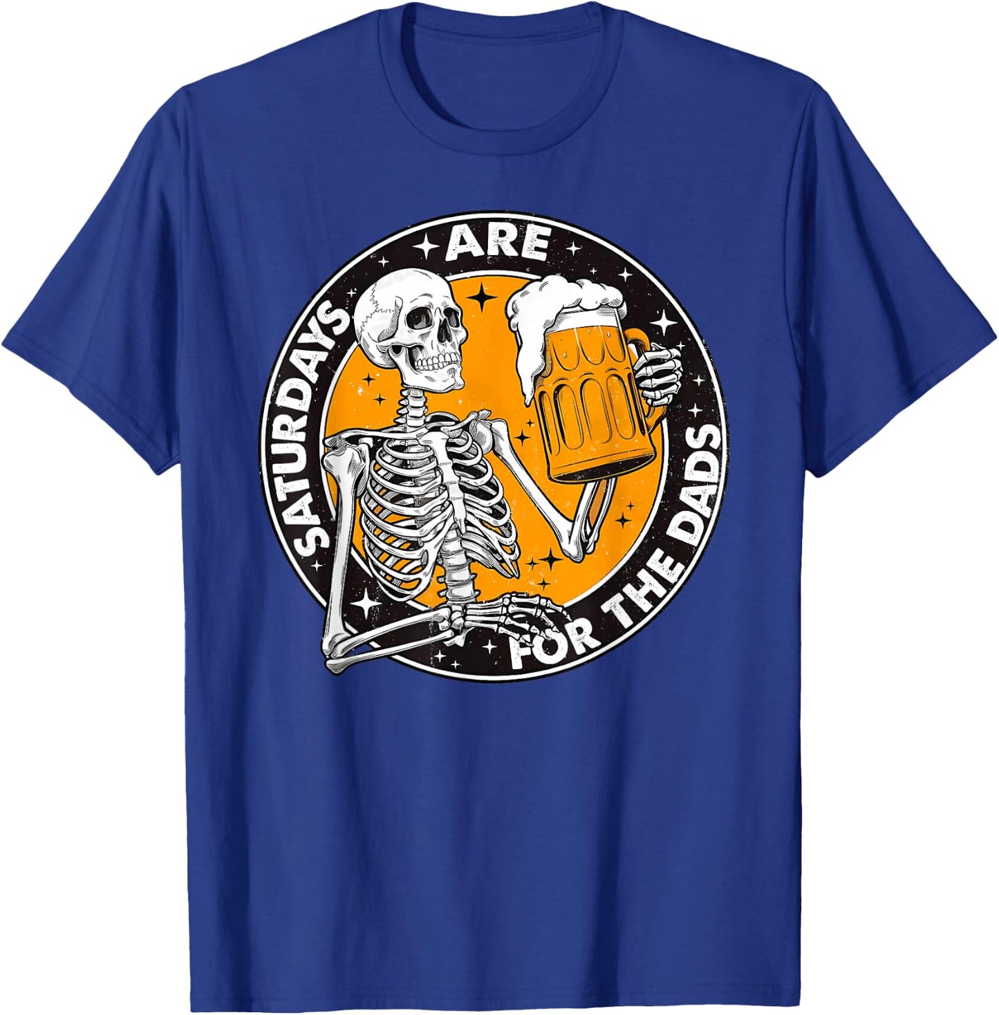 Fathers Day Saturdays are for The Dads Skeleton Beer Lover T-Shirt - T-Shirt | Royal