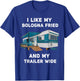 I Like My Bologna Fried and My Trailer Wide Trailer Park T-Shirt - T-Shirt | Royal