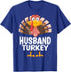 Thanksgiving Husband Turkey Matching Pajama T-Shirt - T-Shirt | Royal