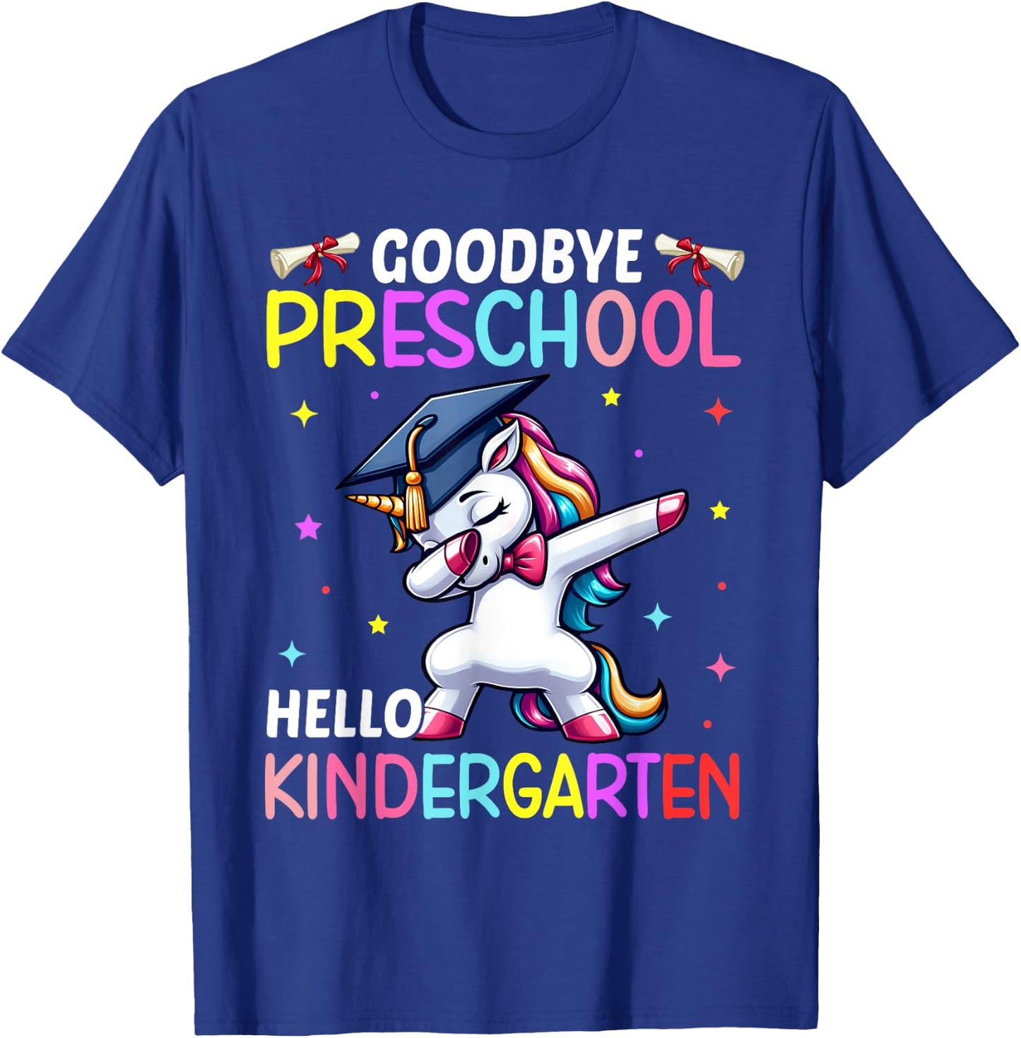 Graduation Goodbye Preschool Hello Kindergarten Unicorn T-Shirt - T-Shirt | Royal