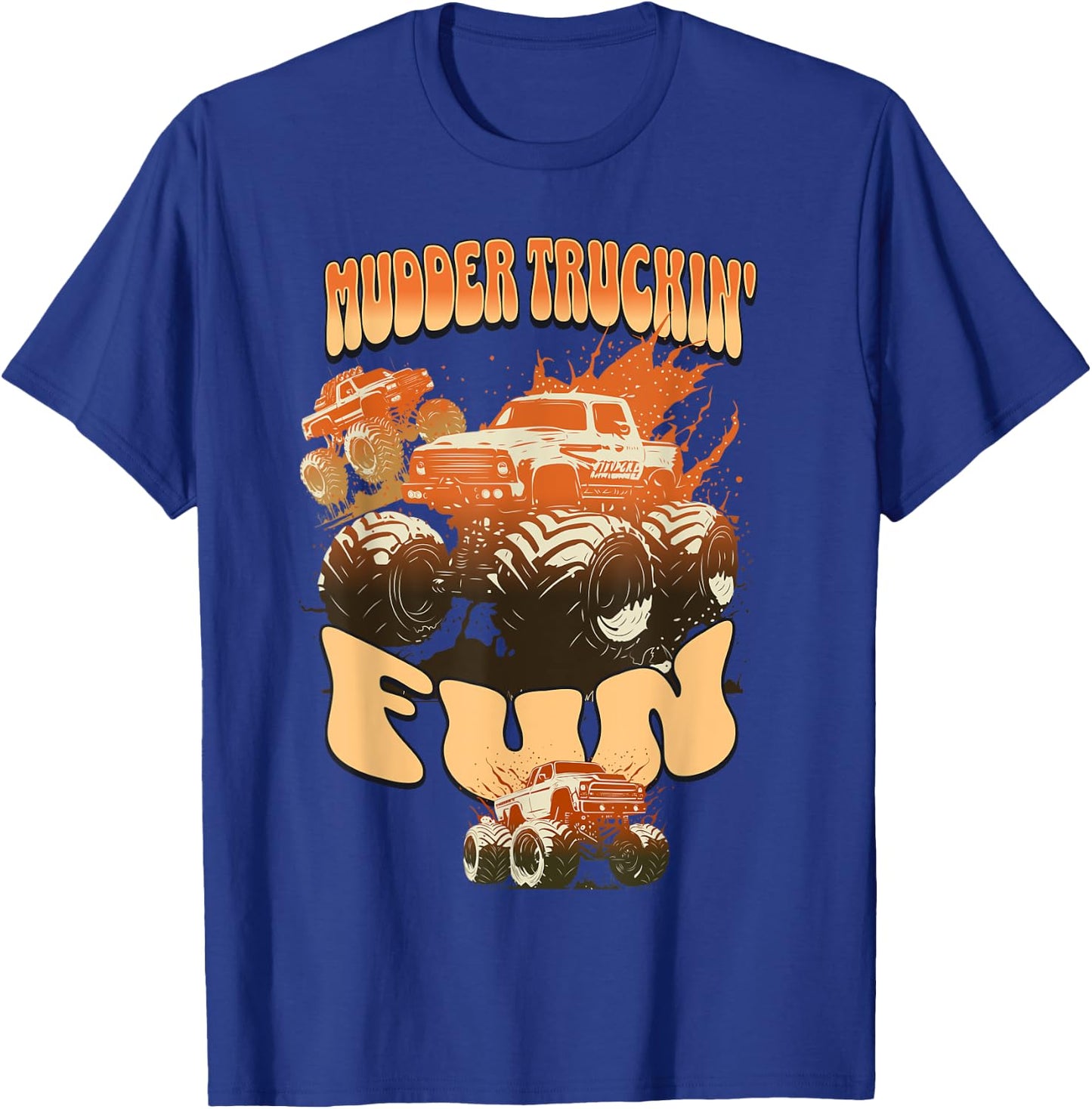 Mudder Trucking Fun : Mud Trucks T-Shirt - T-Shirt | Royal