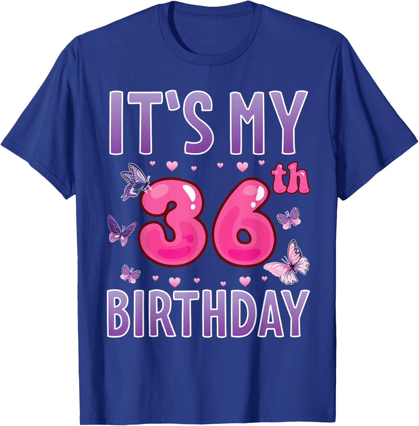 Butterflies Hearts Happy 36 Years Old It's My 36th Birthday T-Shirt - T-Shirt | Royal