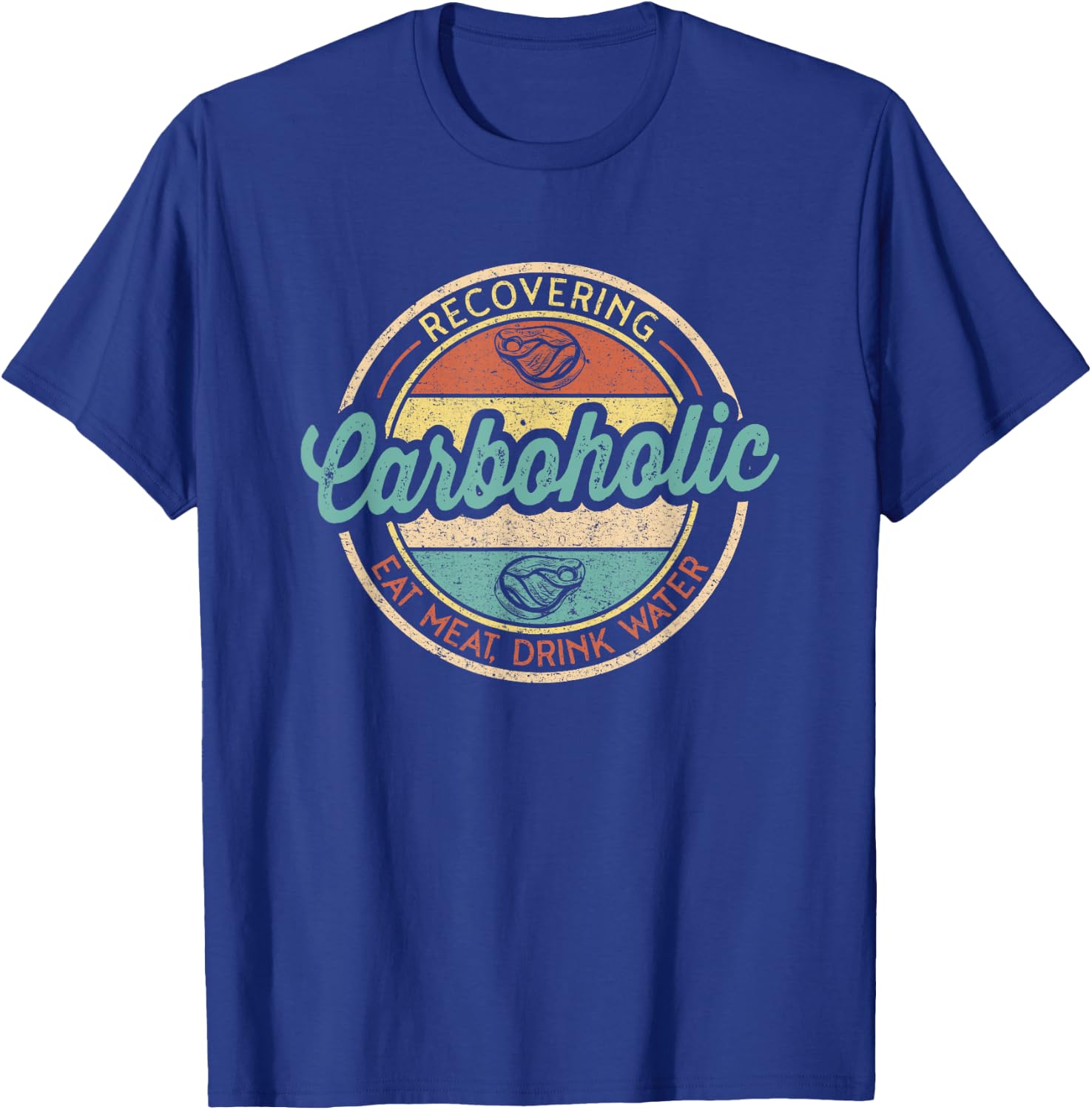 Recovering Carboholic Funny Meat Eater Carnivore Diet T-Shirt - T-Shirt | Royal