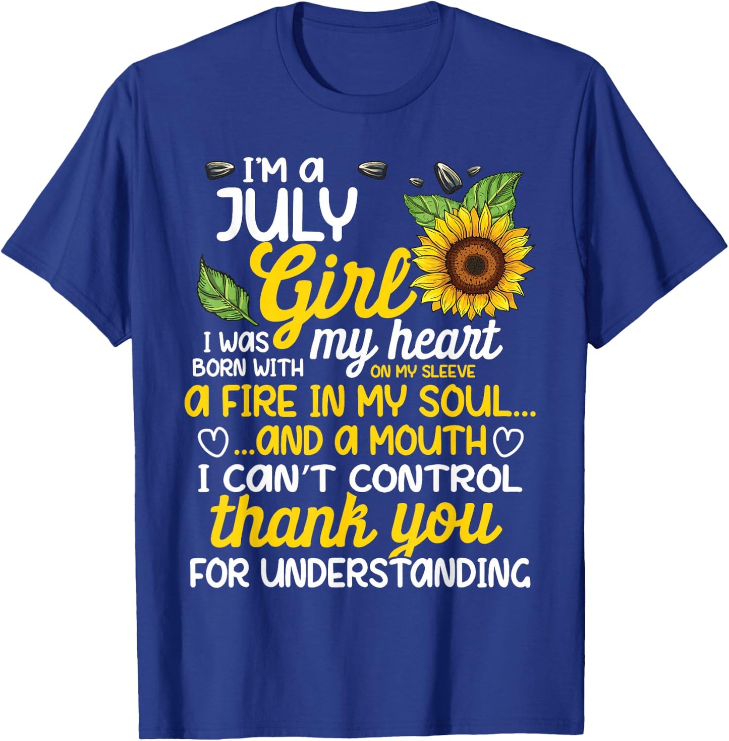I'm A July Sunflower Girl Queen Born On July T-Shirt - T-Shirt | Royal