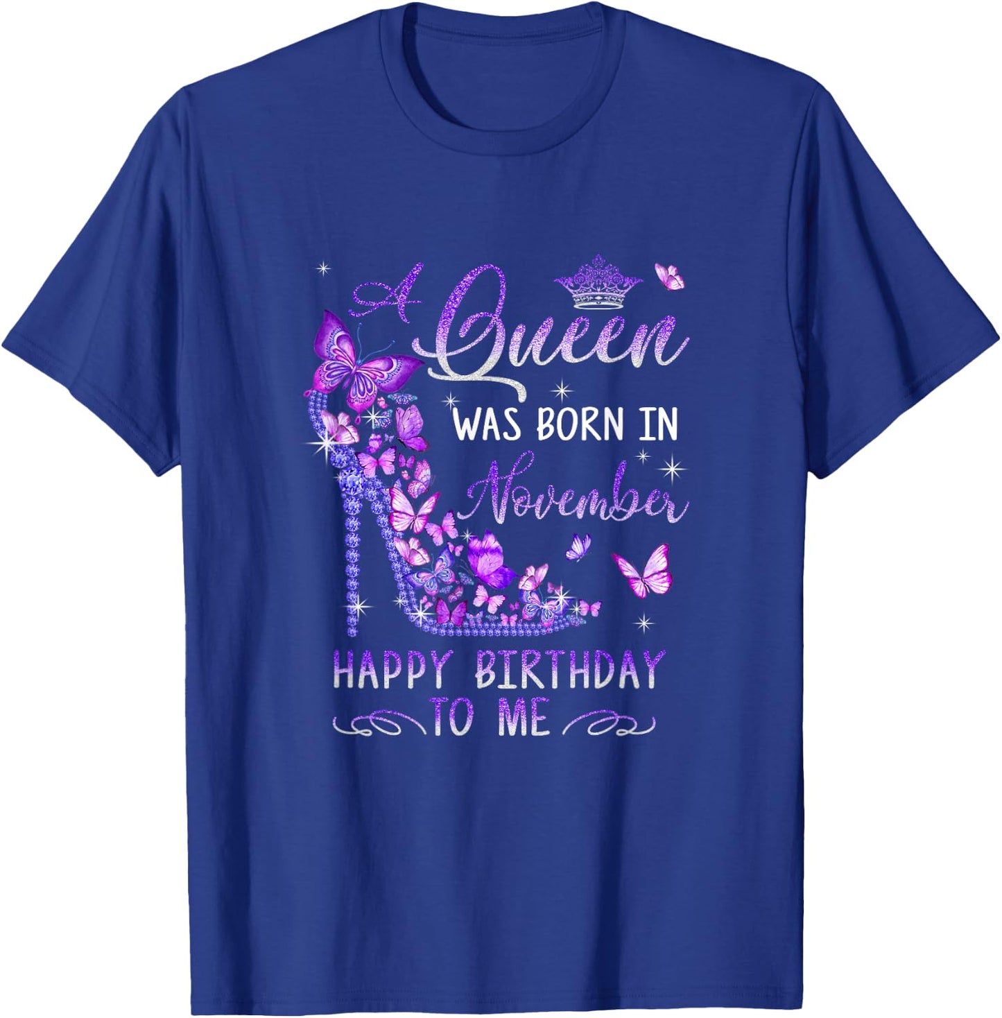 A Queen Was Born In November Cute Birthday Girls Women T-Shirt - T-Shirt | Royal