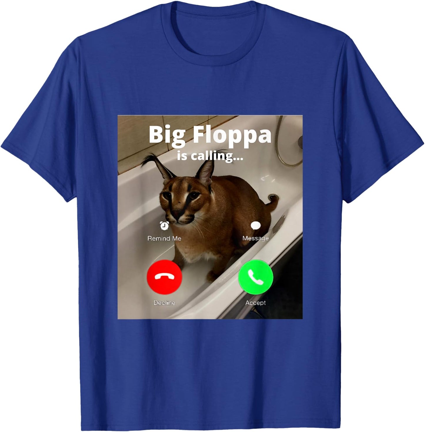 Lustiger Big Floppa Mein geliebter Big Floppa ruft Meme Cat T-Shirt - T-Shirt | Royal