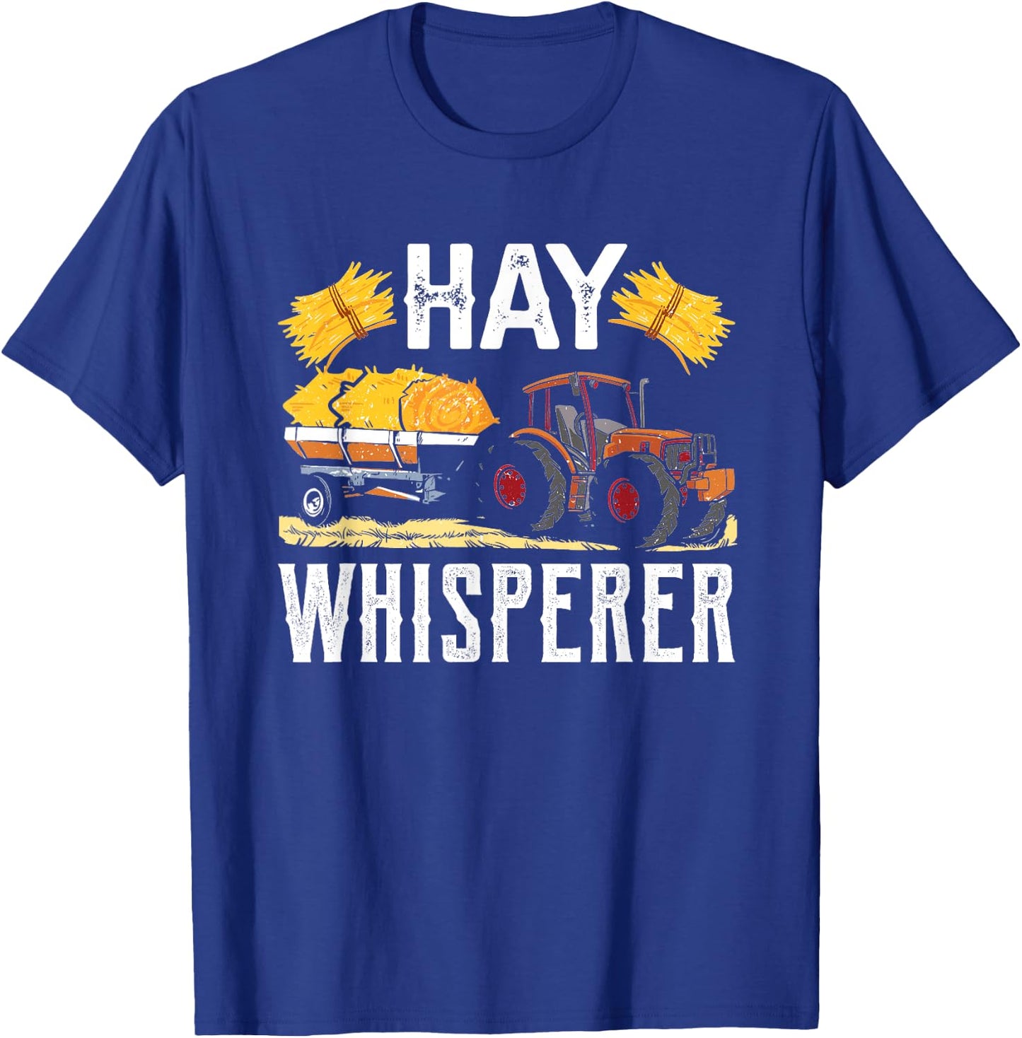 Cool Hay Whisperer Farmer Tractor Driver Hay Bale Farming T-Shirt - T-Shirt | Royal