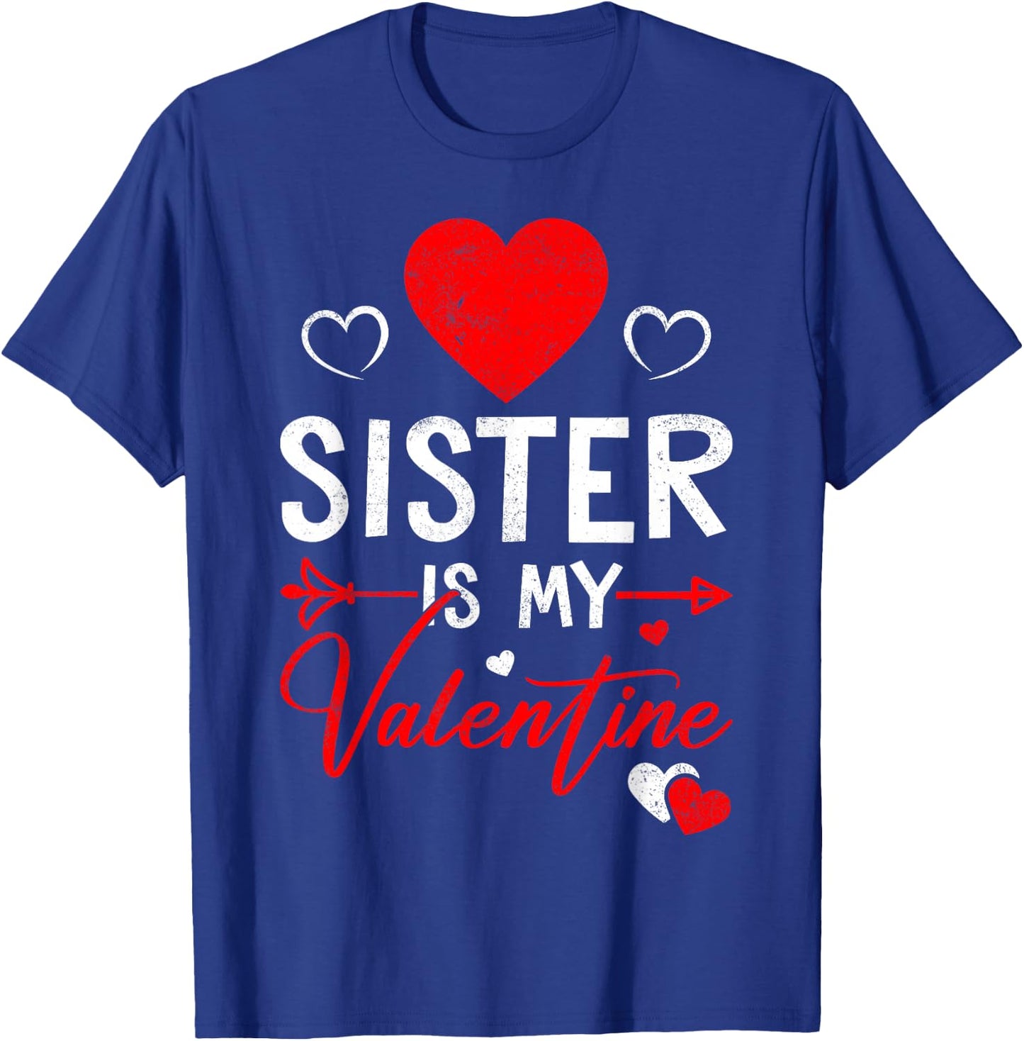 Family Matching Love Heart Sister Is My Valentine T-Shirt - T-Shirt | Royal