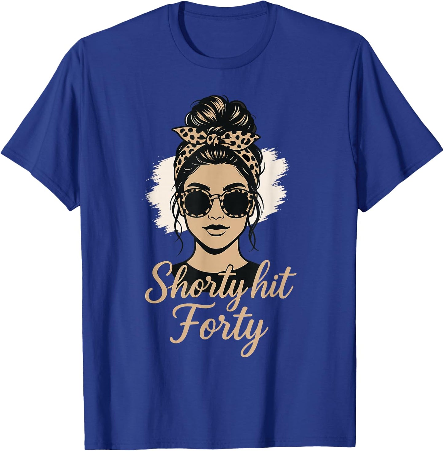 Leopard Messy Bun Shorty Hit Forty 40th Birthday T-Shirt - T-Shirt | Royal
