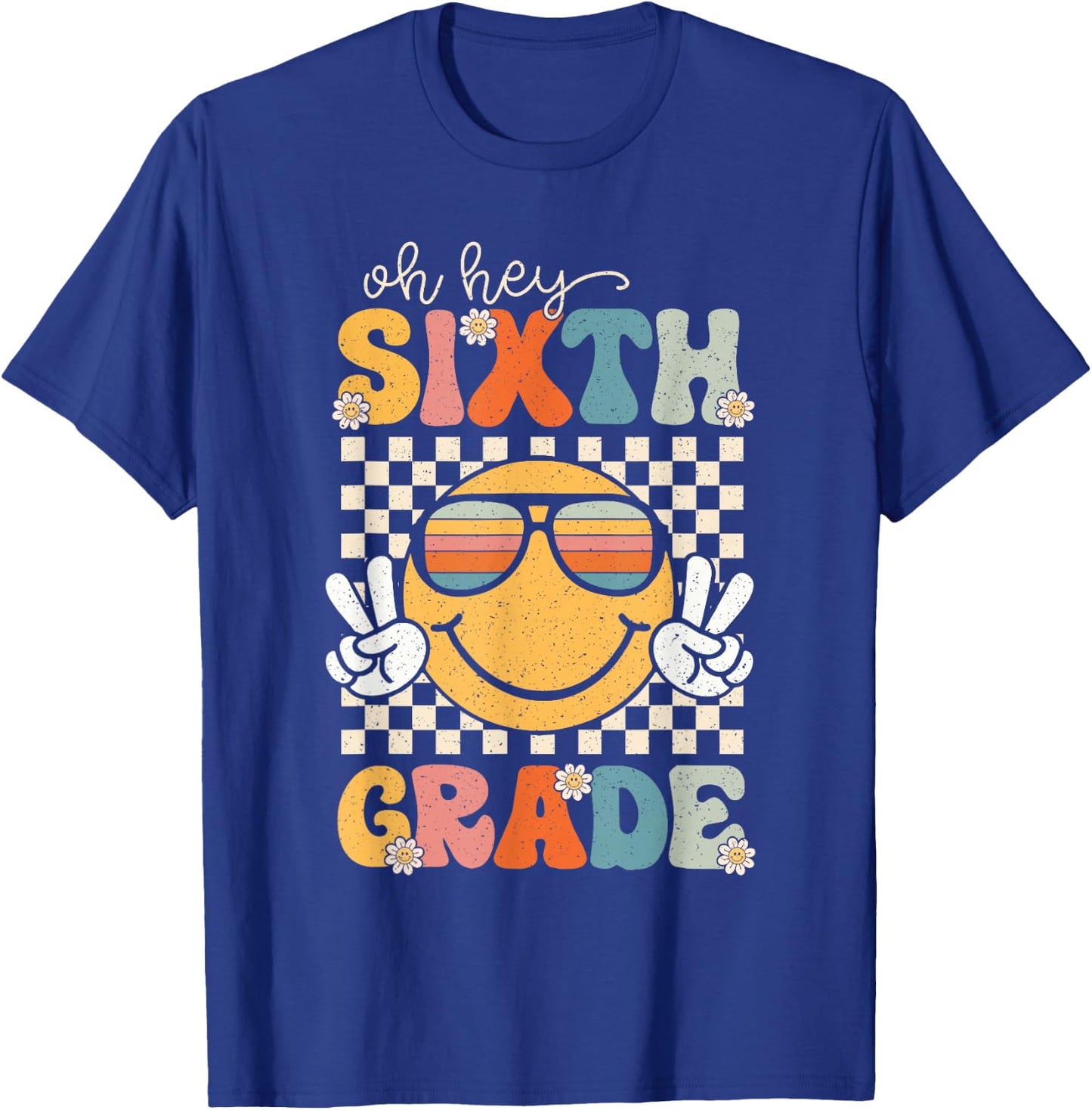 Sixth Grade Oh Hey Smile Retro Back To School 6th Grade T-Shirt - T-Shirt | Royal