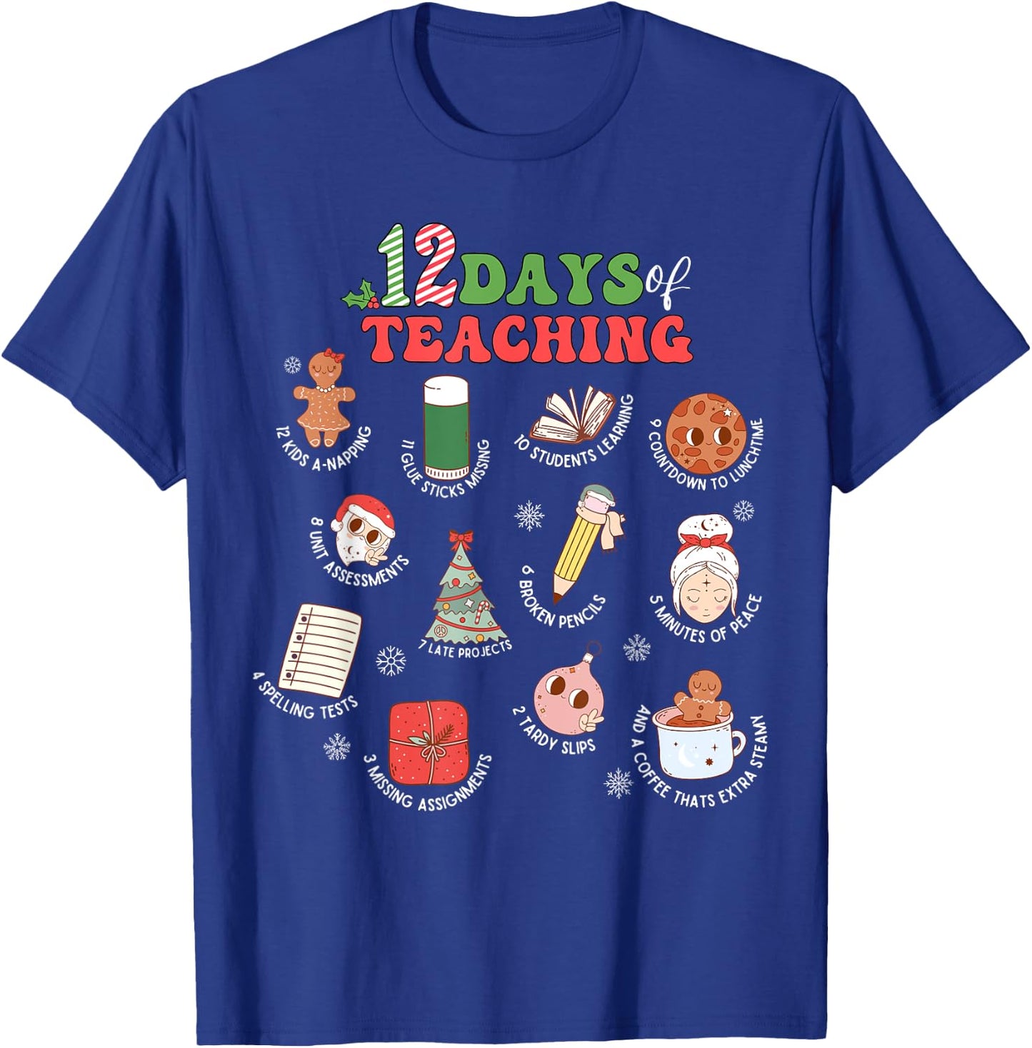 12 Days Of Teaching Christmas Teacher School Xmas Holiday T-Shirt - T-Shirt | Royal