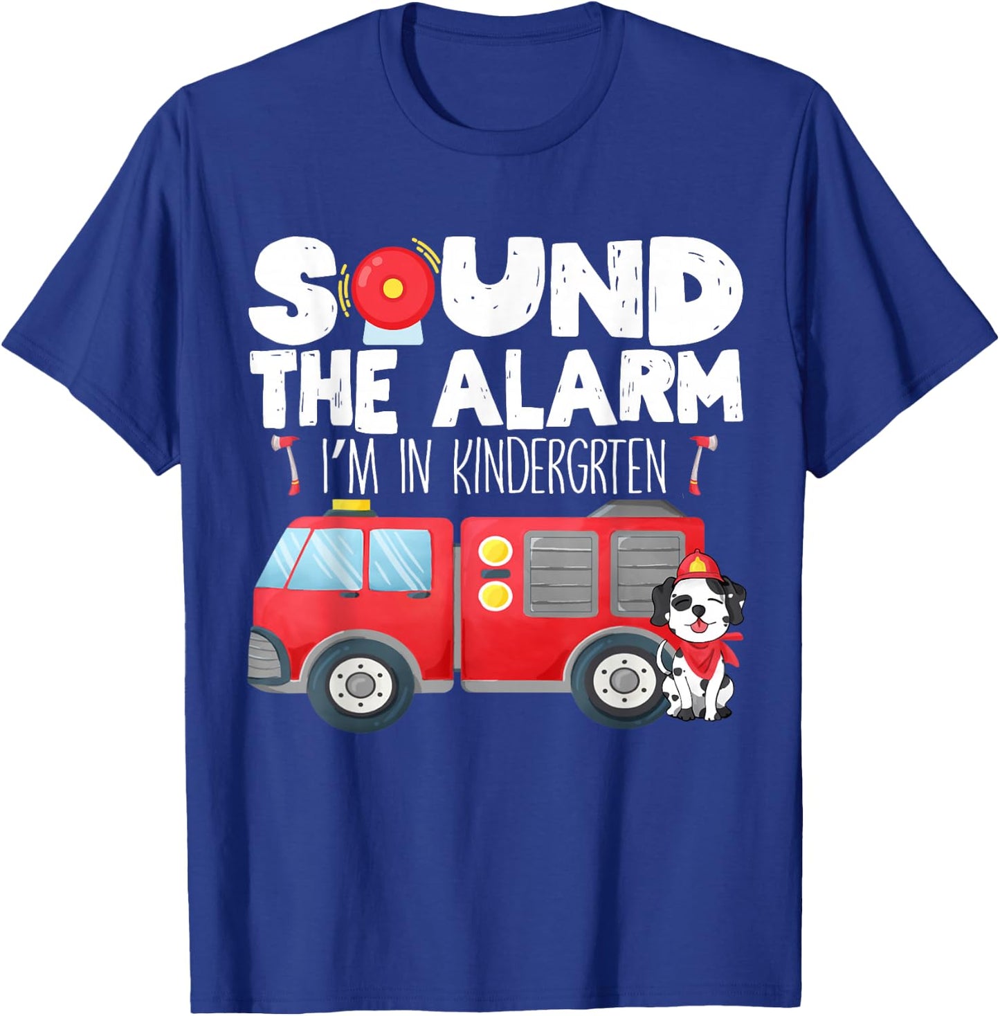 Ready for Kindergarten First Day of Kindergarten Firefighter T-Shirt - T-Shirt | Royal