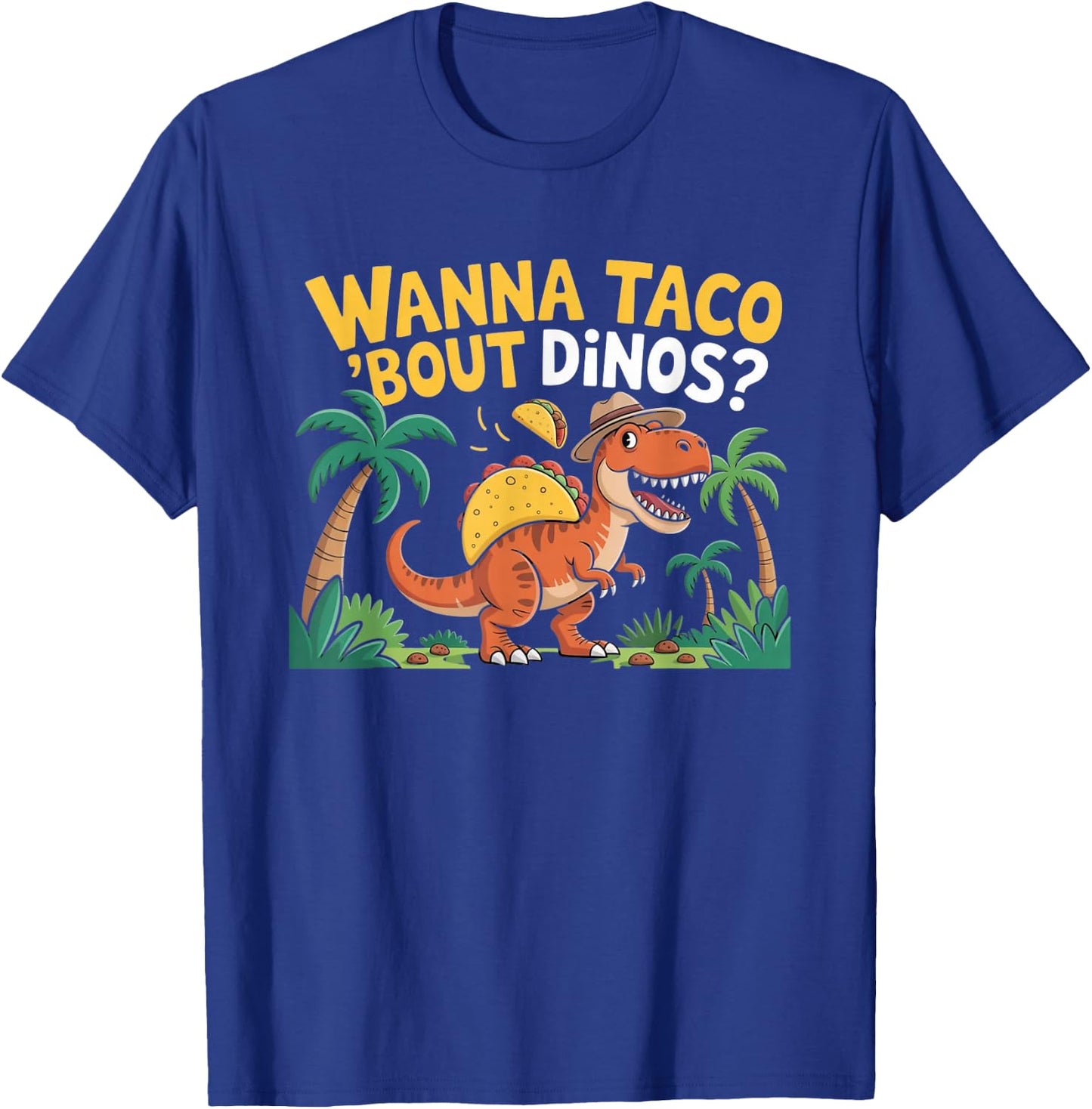 Wanna Taco 'Bout Dinos Funny T-Rex Pun T-Shirt - T-Shirt | Royal