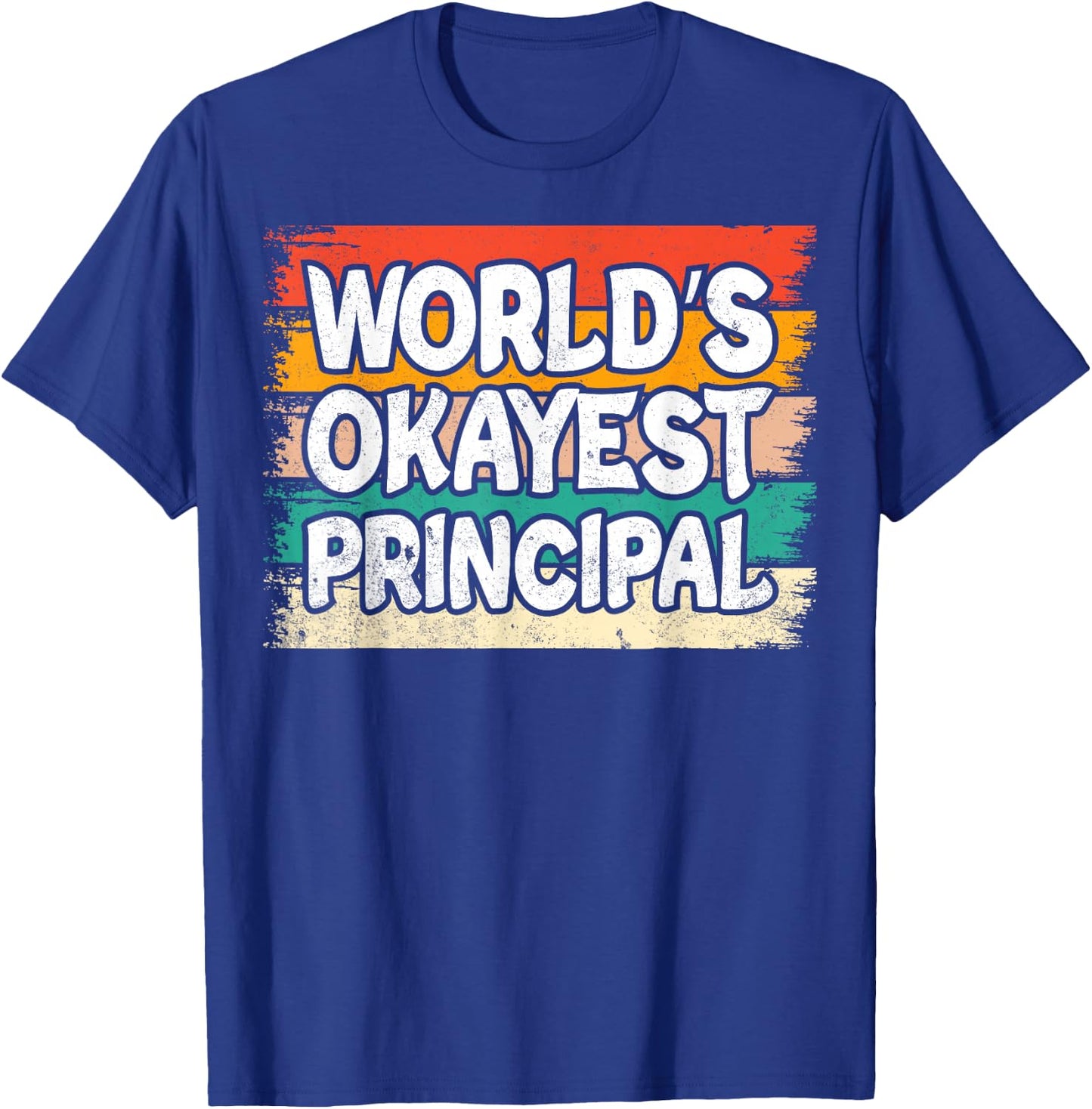 World's Okayest Principal T-Shirt - T-Shirt | Royal