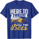 Here To Watch All The Bees Honeybee Bee Beekeeper T-Shirt - T-Shirt | Royal