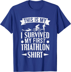Triathlete I Survived My First Triathlon T-Shirt - T-Shirt | Royal