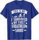 Triathlete I Survived My First Triathlon T-Shirt - T-Shirt | Royal