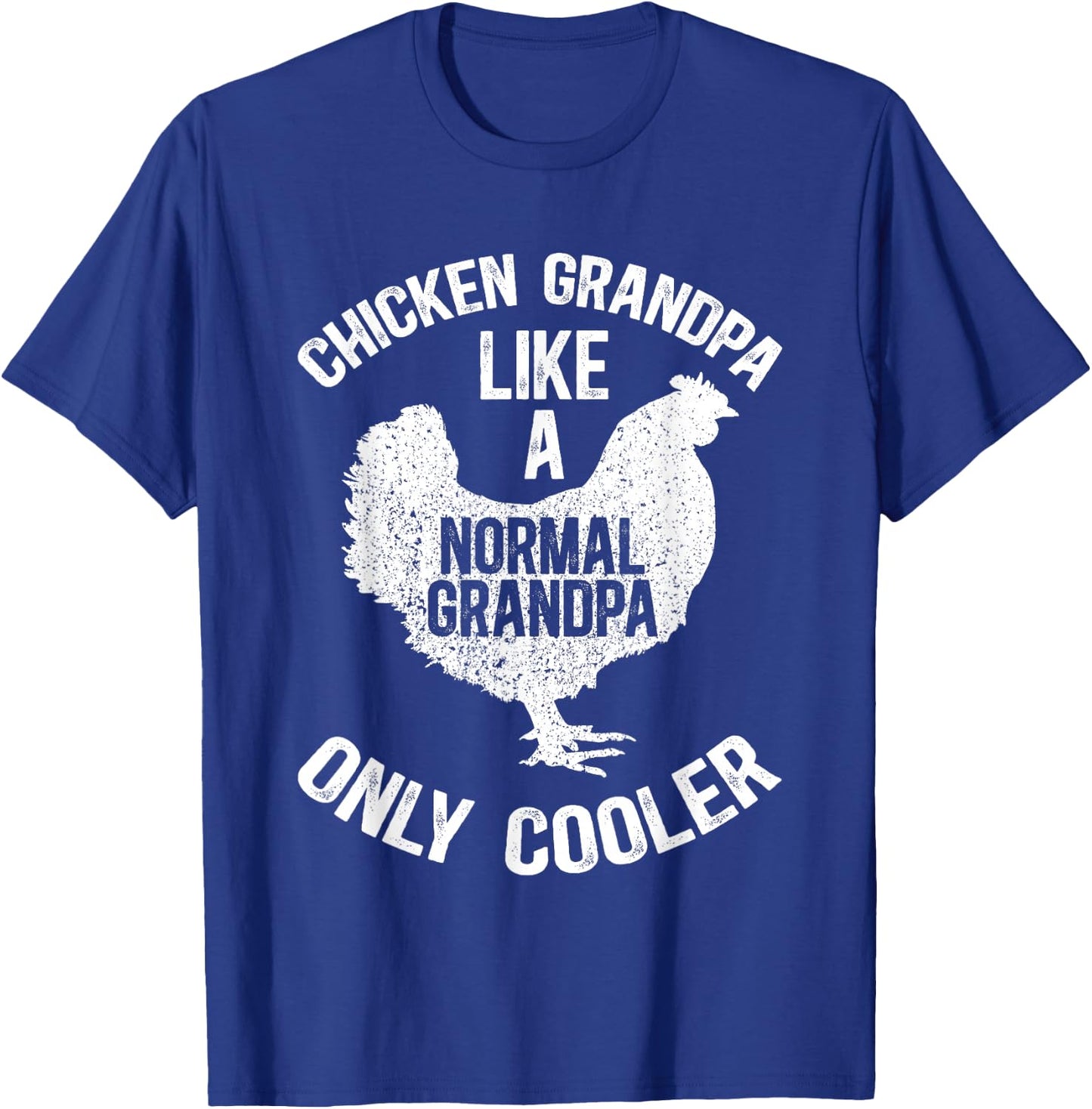 Cool Chicken Grandpa Chicken Owner Chicken Lover T-Shirt - T-Shirt | Royal