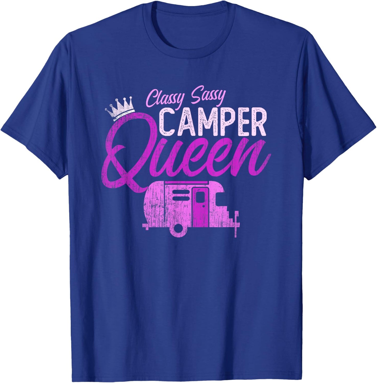 Funny Classy Sassy CAMPER QUEEN RV Princess Girl Camping T-Shirt - T-Shirt | Royal