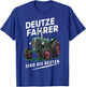 Deutze Fahrer sind die besten , black T-Shirt - T-Shirt | Royal