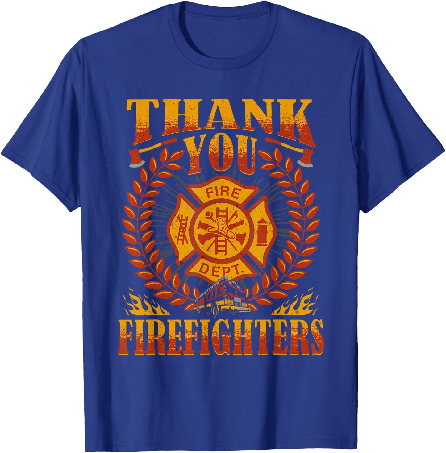 Thank You Firefighters Family Firefighting Appreciation Fire T-Shirt - T-Shirt | Royal