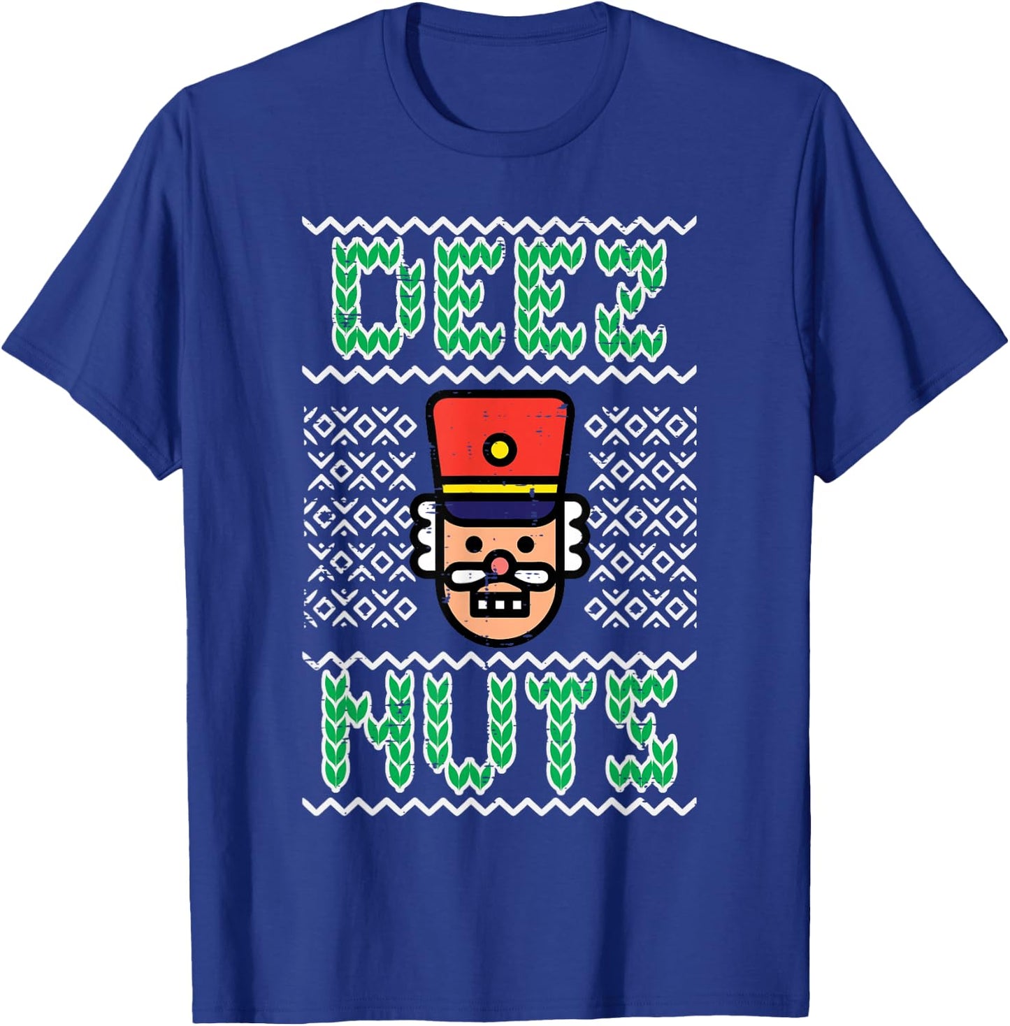 Nutcracker Ugly Christmas Funny Xmas Meme Joke Men Women T-Shirt - T-Shirt | Royal