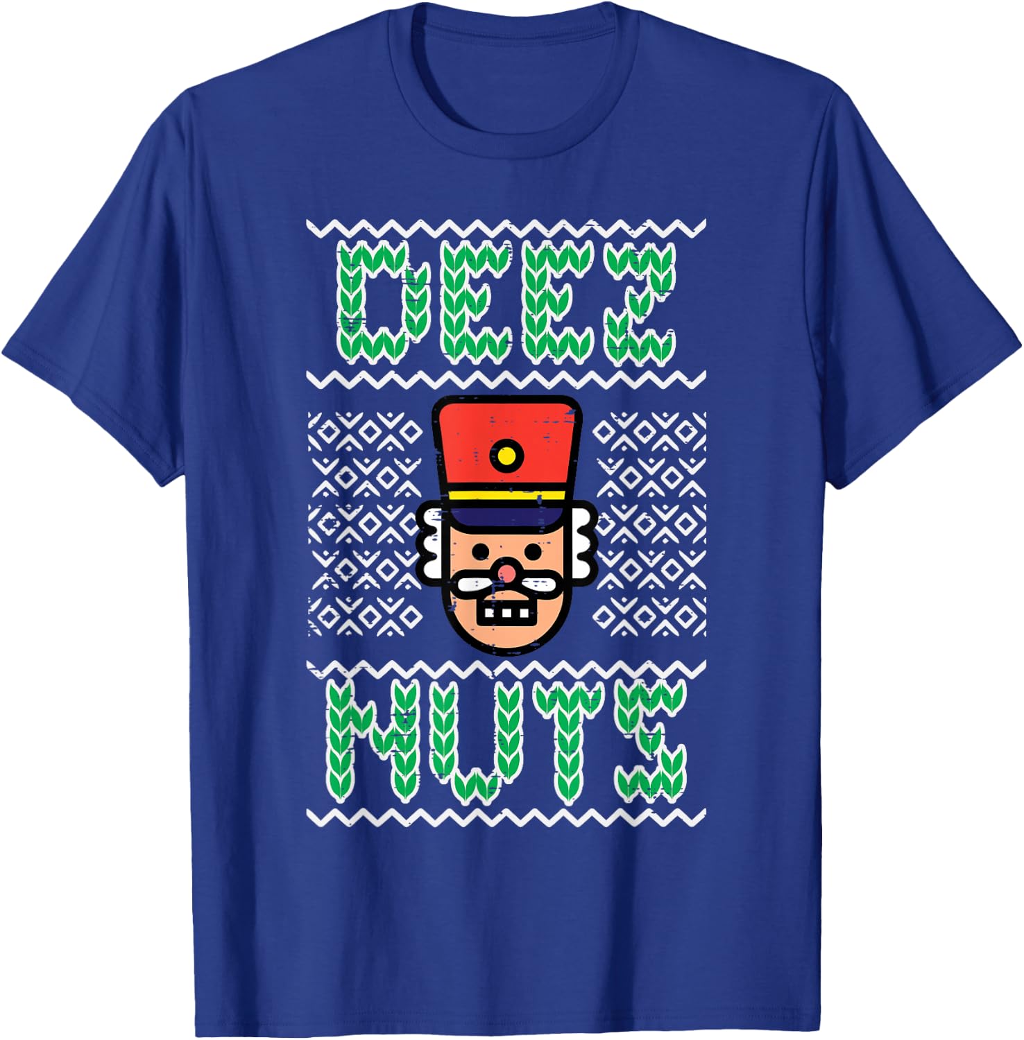 Nutcracker Ugly Christmas Funny Xmas Meme Joke Men Women T-Shirt - T-Shirt | Royal
