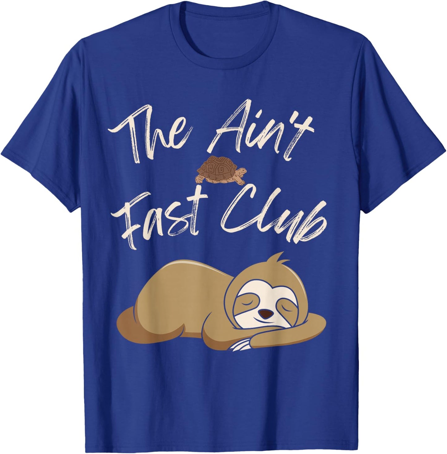 The Ain't Fast Club Funny Sloth Turtle Slow Running Team T-Shirt - T-Shirt | Royal