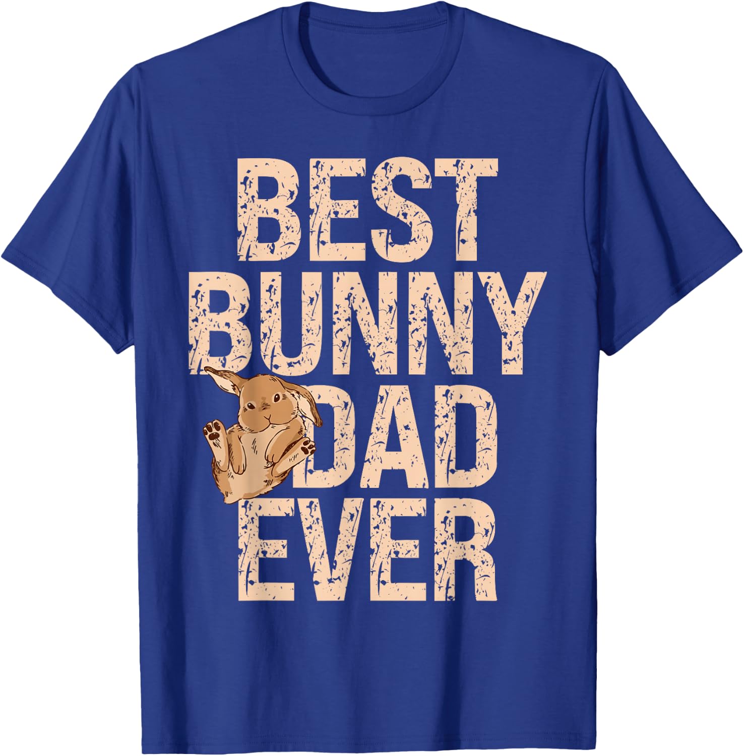 Best Bunny Dad Ever Rabbit Lover Bunny Whisperer Fathers Day T-Shirt - T-Shirt | Royal