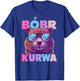 Bobr Kurwa - Bober Beaver Bobr T-Shirt - T-Shirt | Royal